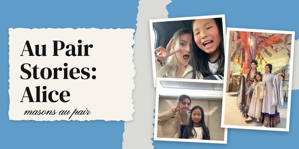 Au Pair Stories: Alice - Masons Au Pair